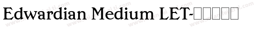 Edwardian Medium LET字体转换